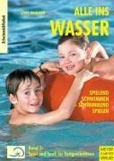 Alle ins Wasser 2. Spiel und Spaß für Fortgeschrittene