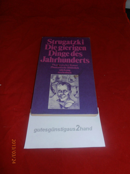 Die gierigen Dinge des Jahrhunderts: Phantastischer Roman (Phantastische Bibliothek)