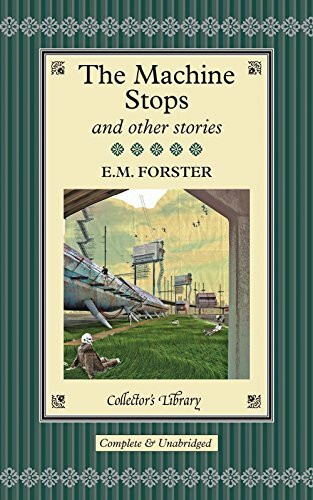 The Machine Stops and other stories