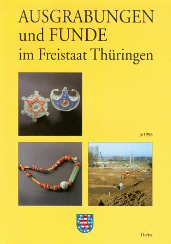 Ausgrabungen und Funde im Freistaat Thüringen, H.3