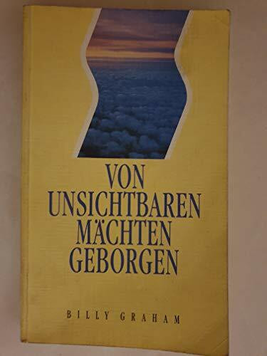 Von unsichtbaren Mächten geborgen