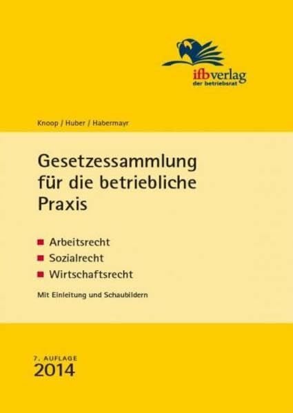 Gesetzessammlung für die betriebliche Praxis: Arbeitsrecht, Sozialrecht, Wirtschaftsrecht
