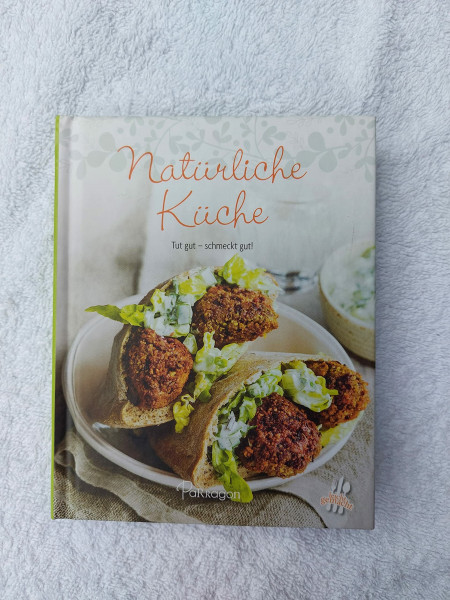 Natürliche Küche: Tut gut – schmeckt gut! (Leicht gemacht / 100 Rezepte)
