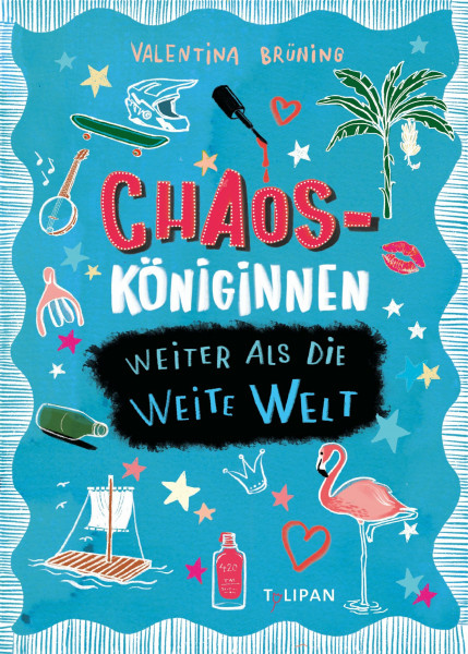 Chaosköniginnen: Weiter als die weite Welt