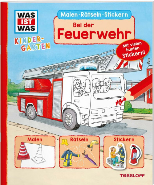 WAS IST WAS Kindergarten Malen Rätseln Stickern Bei der Feuerwehr: Malen, Rätseln, Stickern