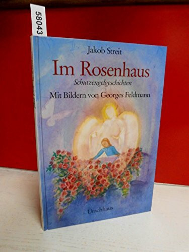 Im Rosenhaus: Schutzengelgeschichten