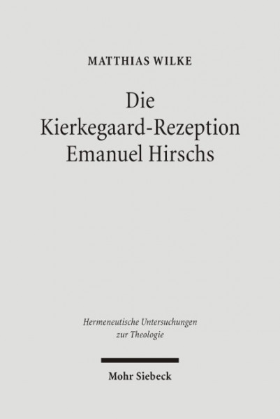 Die Kierkegaard-Rezeption Emanuel Hirschs