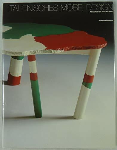 Italienisches Möbeldesign. Klassiker von 1945 bis heute