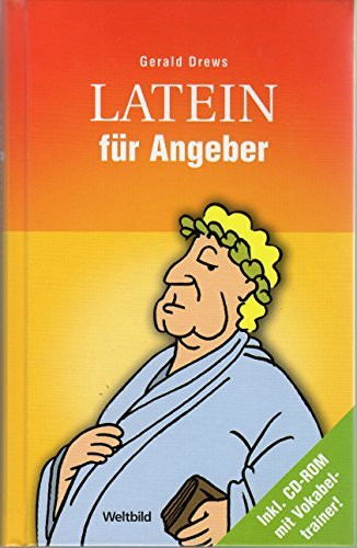 LATEIN fuer Angeber (inkl. CD-Rom mit Vokabeltrainer))