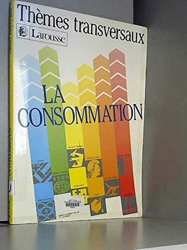 Consommation th.transversaux (Divers Larousse)
