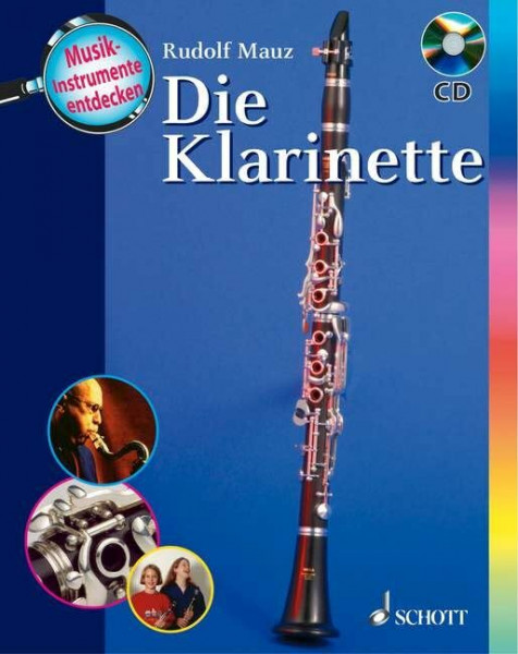 Die Klarinette: Ausgabe mit CD. (Musikinstrumente entdecken)