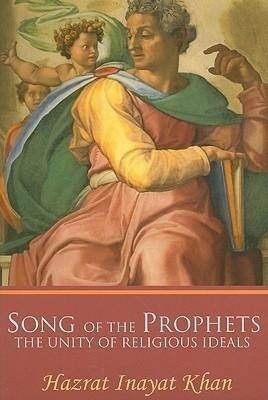 Song of the Prophets: The Unity of Religious Ideals