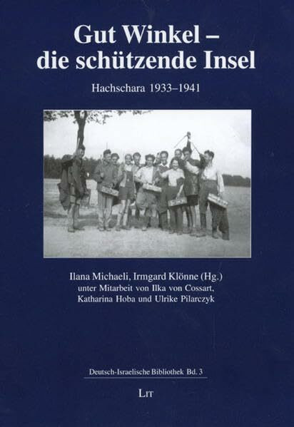 Gut Winkel - die schützende Insel: Hachschara 1933-1941 (Deutsch-Israelische Bibliothek)