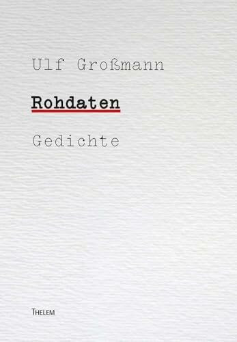 Rohdaten: Gedichte