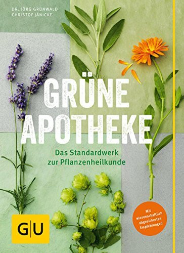 Grüne Apotheke: Mit wissenschaftlich abgesicherten Empfehlungen