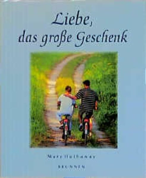 Liebe - das grosse Geschenk