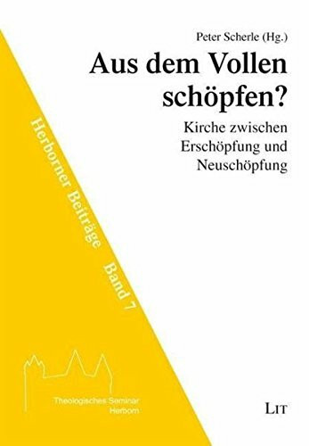 Aus dem Vollen schöpfen?: Kirche zwischen Erschöpfung und Neuschöpfung