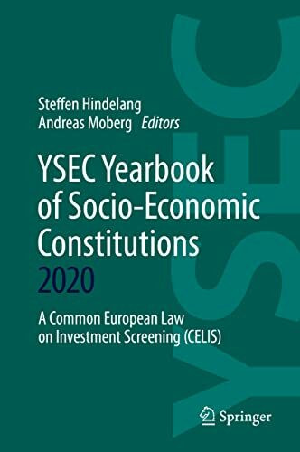 YSEC Yearbook of Socio-Economic Constitutions 2020: A Common European Law on Investment Screening (CELIS)