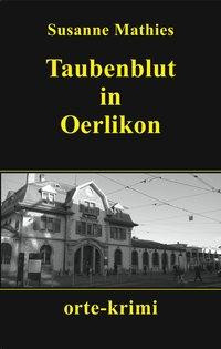 Taubenblut in Oerlikon