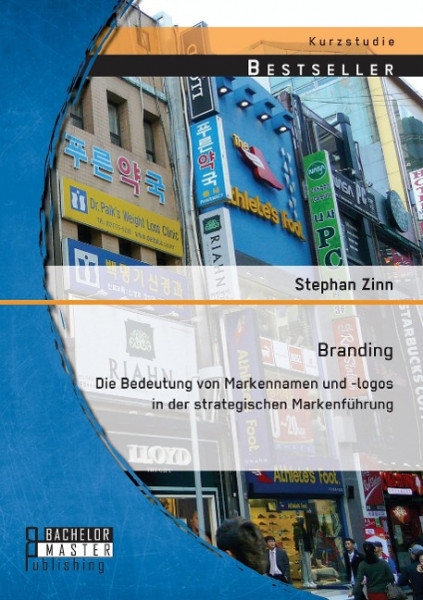 Branding: Die Bedeutung von Markennamen und -logos in der strategischen Markenführung
