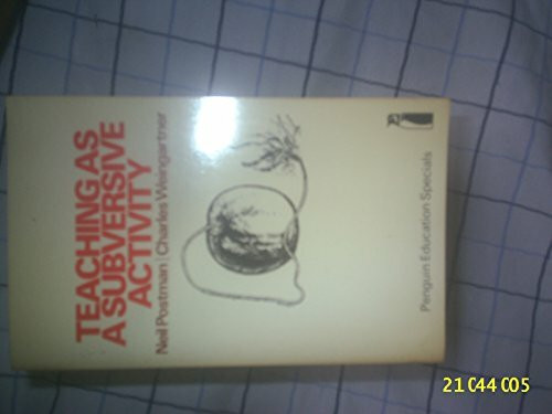 Teaching as a Subversive Activity (Penguin education)