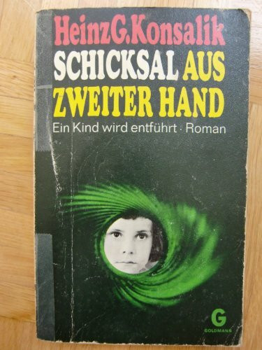 Schicksal aus zweiter Hand.