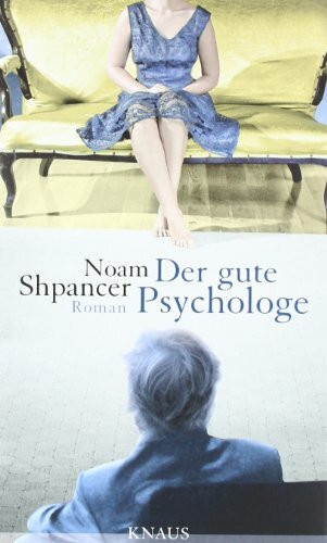 Der gute Psychologe: Roman