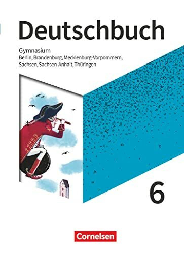 Deutschbuch Gymnasium - Berlin, Brandenburg, Mecklenburg-Vorpommern, Sachsen, Sachsen-Anhalt und Thüringen - Neue Ausgabe - 6. Schuljahr: Schulbuch - Mit Hörtexten und Erklärfilmen