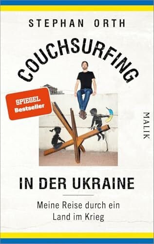 Couchsurfing in der Ukraine: Meine Reise durch ein Land im Krieg | Das packende Porträt eines belagerten Landes und seiner Menschen