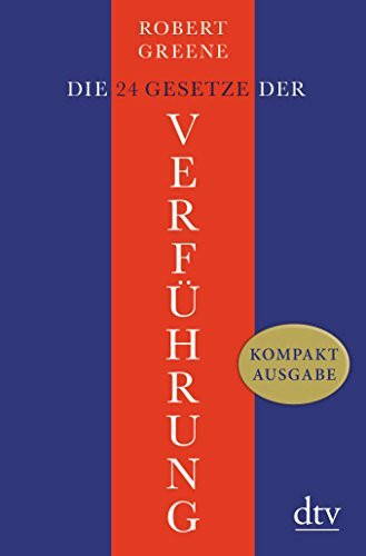 Die 24 Gesetze der Verführung: Kompaktausgabe