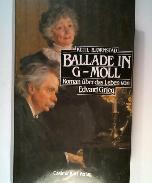 Ballade in G-moll: Roman über das Leben von Edvard Grieg
