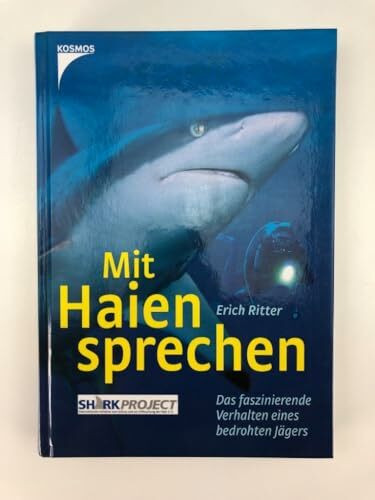 Mit Haien sprechen: Das faszinierende Verhalten eines verkannten Jägers