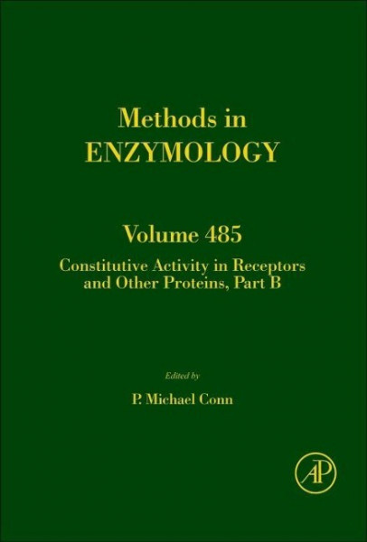 Methods in Enzymology Volume 485: Constitutive Activity in Receptors and Other Proteins - Part B