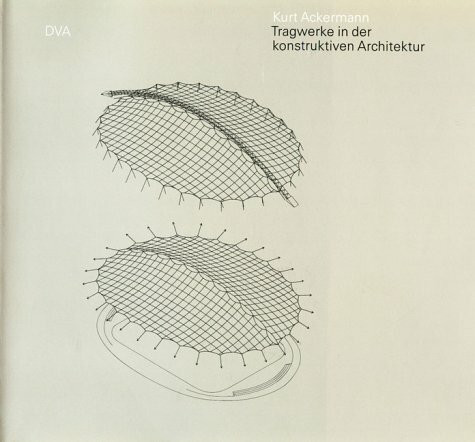 Tragwerke in der konstruktiven Architektur. Grundlagen für das Entwerfen und Konstruieren