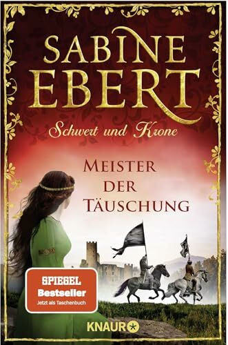 Schwert und Krone - Meister der Täuschung: Roman (Das Barbarossa-Epos, Band 1)