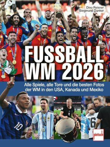 Fußball-WM 2026: das Fan- und Sammelbuch zur Weltmeisterschaft in den USA, Kanada und Mexiko. Mit Stars wie Ronaldo, Mbappe, Salah, Haaland, Undav, Kimmich: Alle Spiele, alle Tore und die besten Fotos