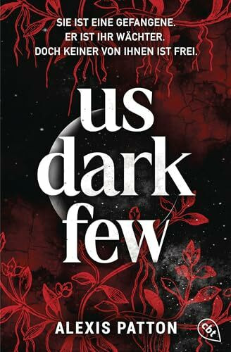 Us Dark Few: Der fesselnde Auftakt der grandiosen Near-Future-Dystopie (Die Us-Dark-Few-Reihe, Band 1)