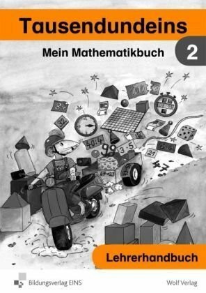 Tausendundeins, Ausgabe Bayern, Bd.2 : Mein Mathematikbuch, Begleitmaterialien: Lehrerhandbuch (Tausendundeins - Ausgabe Bayern / Tausendundeins 2)