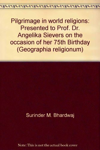 Pilgrimage in World Religions: Presented to Prof. Dr. Angelika Sievers on the Occasion of her 75th birthday