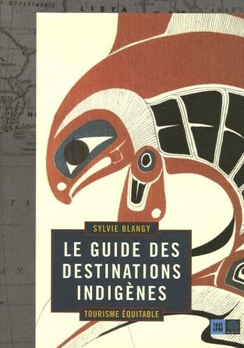 Le guide des destinations indigènes