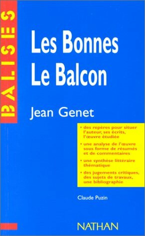 "Les bonnes", "Le balcon", Jean Genet: Des repères pour situer l'auteur...