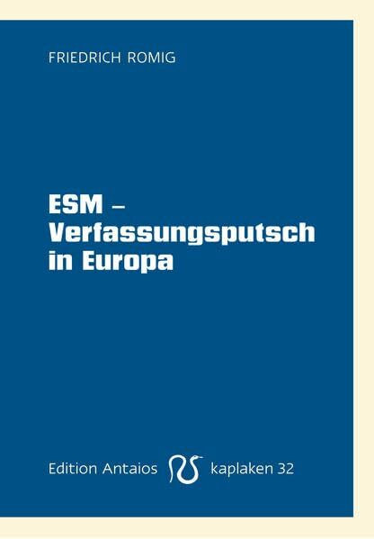 ESM - Verfassungsputsch in Europa (Kaplaken)