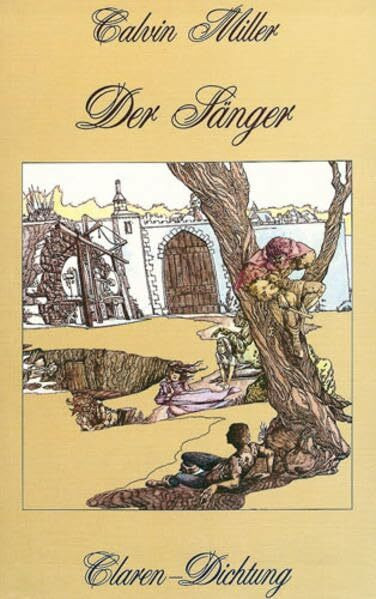 Der Sänger: Ein poetisches Gleichnis (Claren-Dichtung)