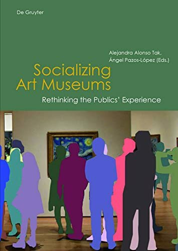 Socializing Art Museums: Rethinking the Publics' Experience