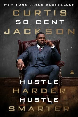 Hustle Harder, Hustle Smarter: A Hard-Hitting Story of Survival, Success, and Reinvention in Music and Business