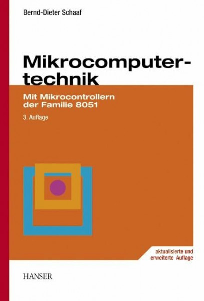 Mikrocomputertechnik: Mit Mikrocontrollern der Familie 8051