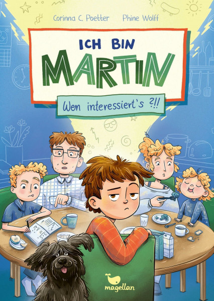 Ich bin Martin - Wen interessiert's?!!: Witzige Geschwister-Geschichten ab 8 Jahren