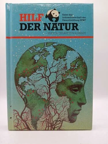 Hilf der Natur-Was du selbst tun kannst