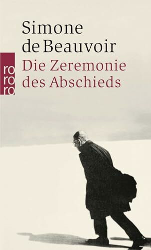 Die Zeremonie des Abschieds und Gespräche mit Jean-Paul Sartre: August - September 1974 (Beauvoir: Memoiren, Band 5)