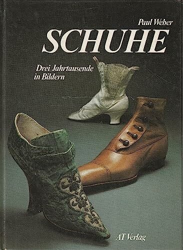 Schuhe: Drei Jahrtausende in Bildern
